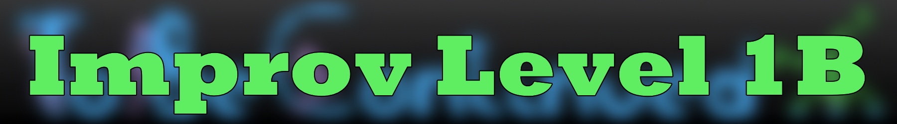 Improv Level 1B