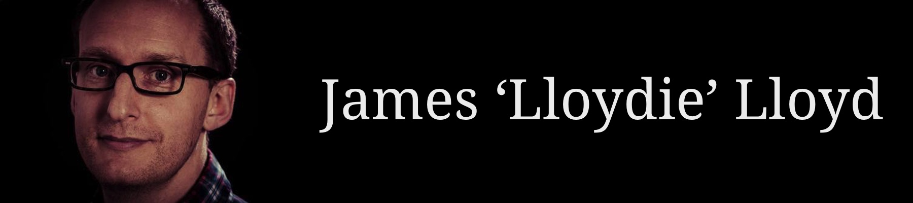 Improv Workshop with invited teacher James 'Lloydie' Lloyd
